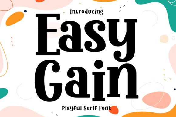 Easy Gain: The Playful Slab Serif Typeface for Modern Web Design