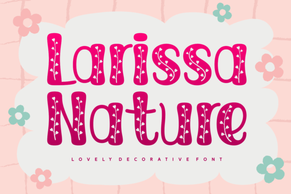 Larissa Nature: The Perfect Typeface for Polished Branding